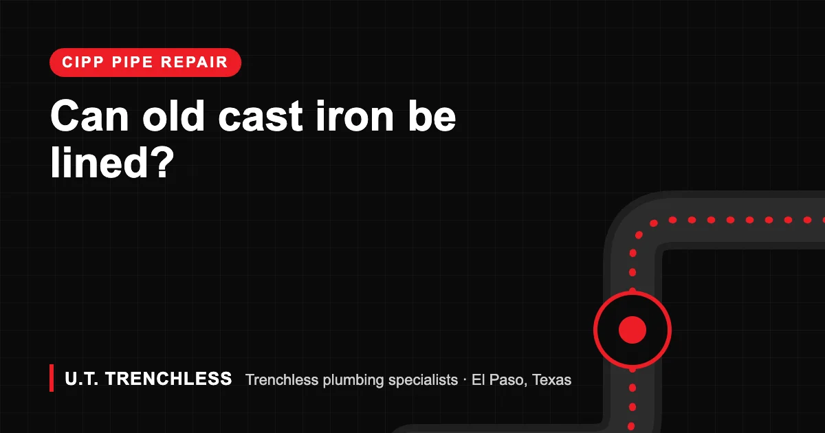 Cast iron pipes guide from U.T. Trenchless, trenchless plumbers in El Paso, Texas