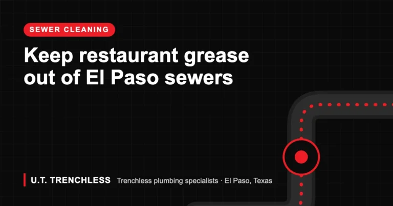 Drain & Sewer Cleaning 5 Sewer backups guide from U.T. Trenchless, trenchless plumbers in El Paso, Texas