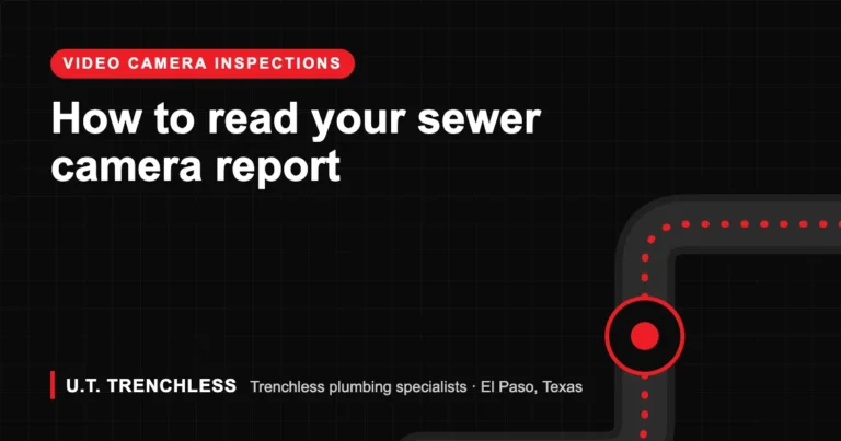 Sewer camera inspection guide from U.T. Trenchless, trenchless plumbers in El Paso, Texas
